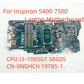 Mainboard על Dell Inspiron 5400 7500 2 ב 1 לוח אם מחשב נייד i3-1005G1 SRG0S CN-0NGHCH NGHCH 0NGHCH 19785-1