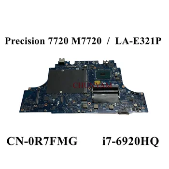 לה-E321P R7FMG עבור Dell Precision 7720 M7720 i7-6920HQ מחשב נייד מחברת האם CN-0R7FMG 0R7FMG Mainboard 100% מבחן