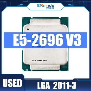 נהג מקורי Intel Xeon E5 V3 2696V3 E5 2696 V3 מעבד SR1XK 18-ליבה 2.3 GHz LGA 2011-3 תמיכה במעבד X99 Motherborad