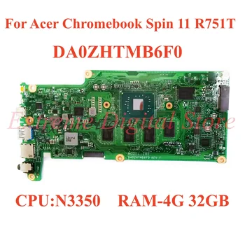 עבור Acer Chromebook ספין 11 R751T מחשב נייד לוח אם DA0ZHTMB6F0 עם מעבד: N3350 RAM-4G 32GB 100% נבדקו באופן מלא עבודה