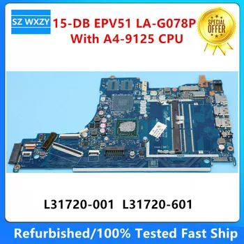 שופץ עבור Hp 15-DB מחשב נייד לוח אם עם A4-9125 CPU EPV51 לה-G078P L31720-001 L31720-601 DDR4 100% נבדק מהירה